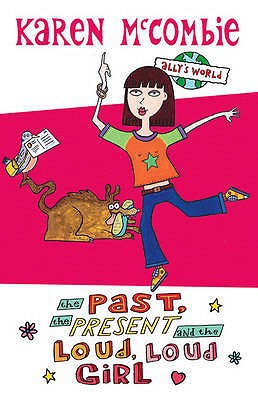 Past, the Present and the Loud, Loud Girl
