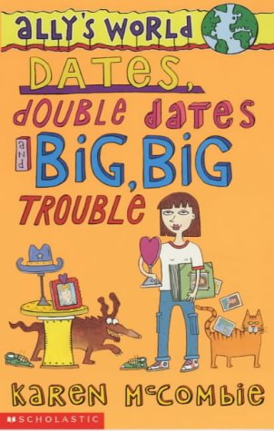 Dates, Double Dates and Big, Big Trouble