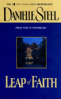 Leap Of Faith By Danielle Steel Fictiondb