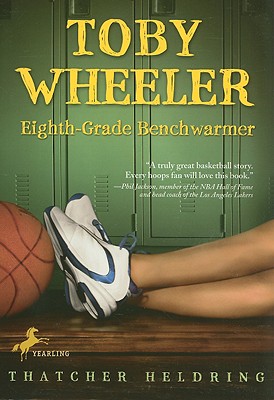 Toby Wheeler: Eighth-Grade Benchwarmer