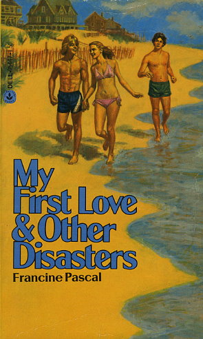 My First Love and Other Disasters