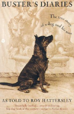 Buster's Diaries: The True Story of a Dog and His Man