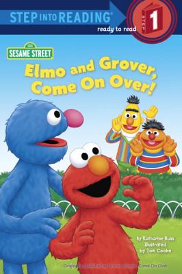 Elmo and Grover, Come on Over!