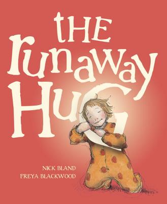 The Runaway Hug