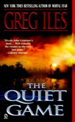 the quiet game by greg iles