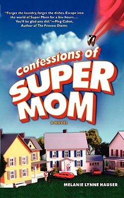 Confessions of Super Mom