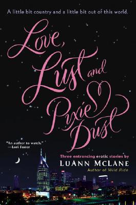 Love, Lust & Pixie Dust