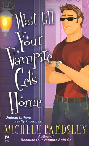 Wait Till Your Vampire Gets Home