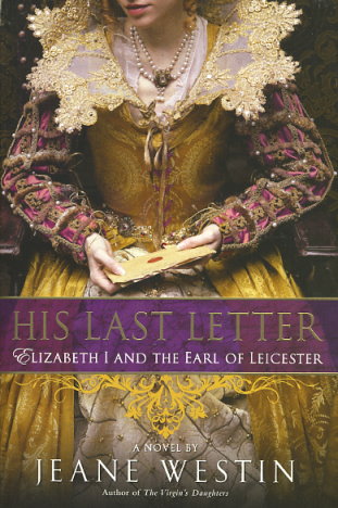 His Last Letter: Elizabeth I and the Earl of Leicester