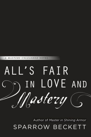 All's Fair in Love and Mastery