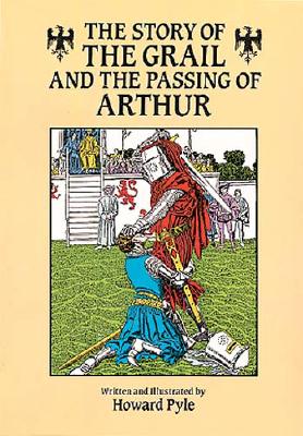 The Story of the Grail and the Passing of Arthur