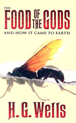 The Food of the Gods and How it Came to Earth