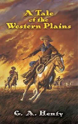 A Tale of the Western Plains