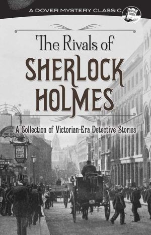 The Rivals of Sherlock Holmes