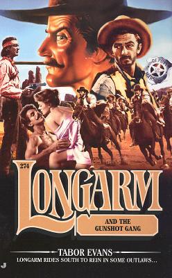 Longarm and the Gunshot Gang