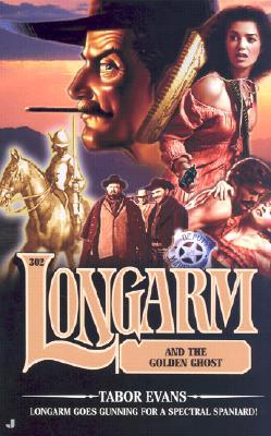 Longarm and the Golden Ghost
