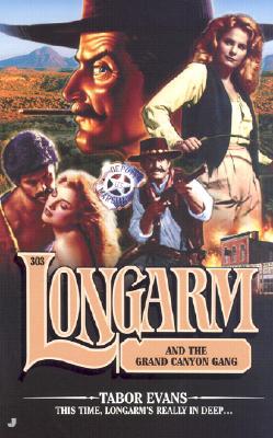 Longarm and the Grand Canyon Gang