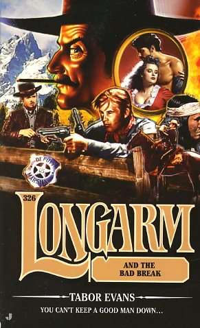 Longarm and the Bad Break