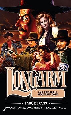 Longarm and the Skull Mountain Gold