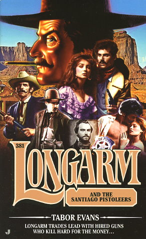 Longarm and the Santiago Pistoleers