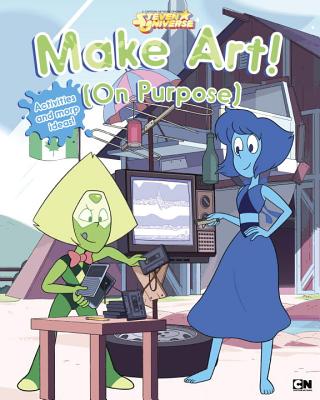 Make Art! (on Purpose)