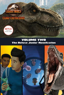 Camp Cretaceous, Volume Two: The Deluxe Junior Novelization