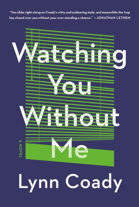 Watching You Without Me