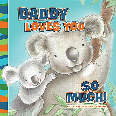 Daddy Loves You So Much