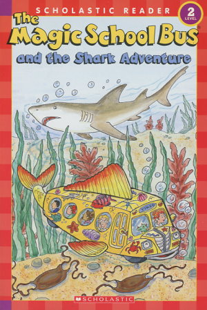 The Magic School Bus and the Shark Adventure