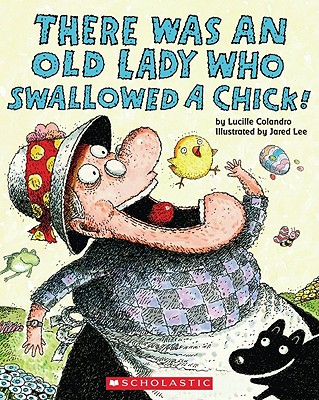 There Was an Old Lady Who Swallowed a Chick!