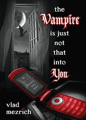 The Vampire Is Just Not That Into You