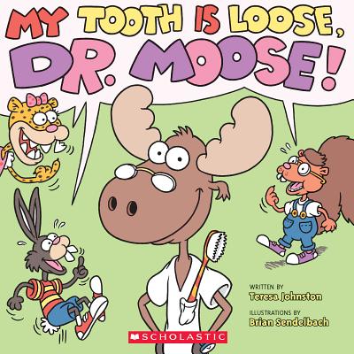 My Tooth Is Loose, Dr. Moose!