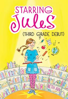 Starring Jules (Third Grade Debut)