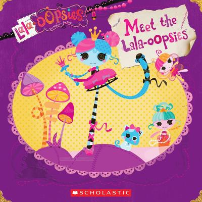 Meet the Lala-Oopsies