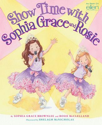 Show Time with Sophia Grace and Rosie