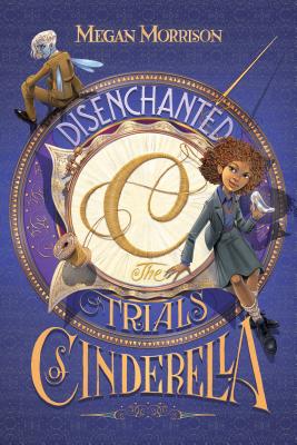 Disenchanted: The Trials of Cinderella