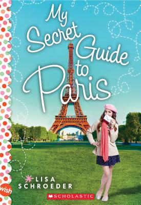 My Secret Guide to Paris