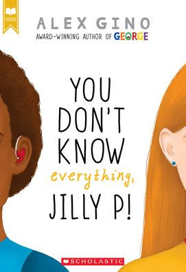 You Don't Know Everything, Jilly P!