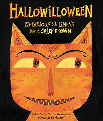 Hallowilloween: Nefarious Silliness from Calef Brown