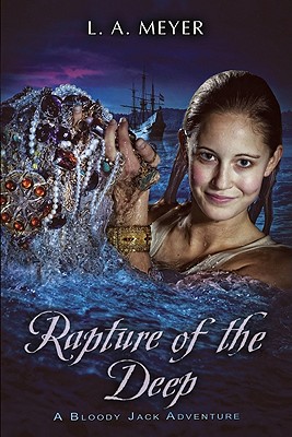 Rapture of the Deep by L.A. Meyer - FictionDB