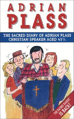 The Sacred Diary of Adrian Plass, Christian Speaker Aged 45 3/4