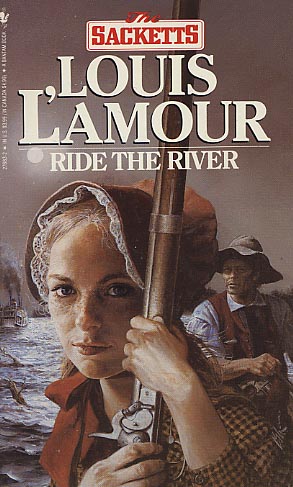 Ride the River by Louis L&#39;Amour - FictionDB