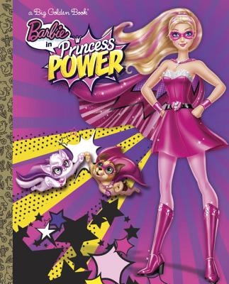Barbie in Princess Power: A Big Golden Book