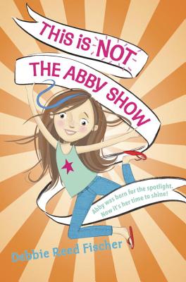 This Is Not the Abby Show