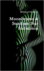 Moonbeams & Stardust: Star Seduction