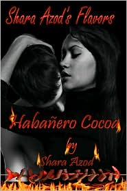 Shara Azod's Flavors- Habañero Cocoa