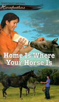 Home Is Where Your Horse Is