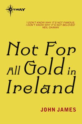Not For All The Gold In Ireland