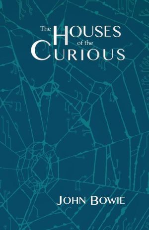 The Houses of the Curious