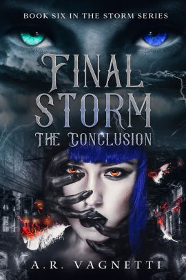 Final Storm... The Conclusion